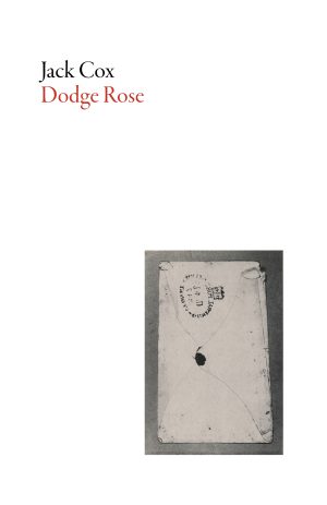 Jack Cox
Dodge Rose
Dalkey Archive Press
£13.00 | Purchase here
