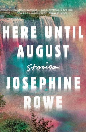 Josephine Rowe
Here Until August
Catapult Books
USD $16.95 | Purchase here