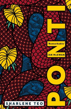 Sharlene Teo
Ponti
Picador
£14.99 | Purchase here